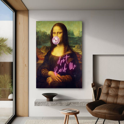 Mona Lisa don't rush me - Leinwandbild Quotes